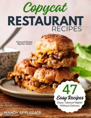 Cover of a cookbook titled "Copycat Restaurant Recipes" with a photo of three stacked cheeseburger sliders on a plate. The book advertises 47 easy recipes by Mandy Applegate.